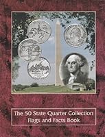 The 50 State Quarter Collection, Flags and Facts Book B002X50NWK Book Cover