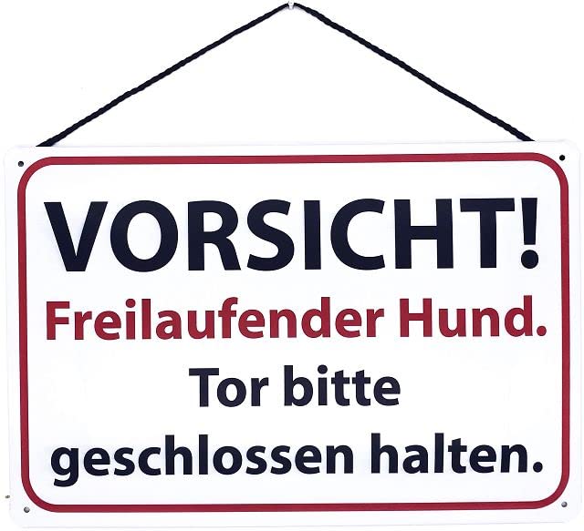 Tin Sign with Cord 30 x 20 cm Dog Warning Sign: Caution ! Freilaufender Hund. Gate bitte geschlossen esn halten. - Blechemma