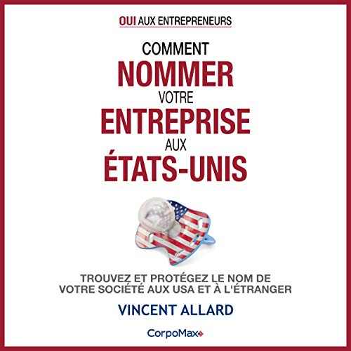 Comment nommer votre entreprise aux États-Unis [How to Name Your Company in the United States]: Tro