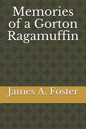 Memories of a Gorton Ragamuffin
