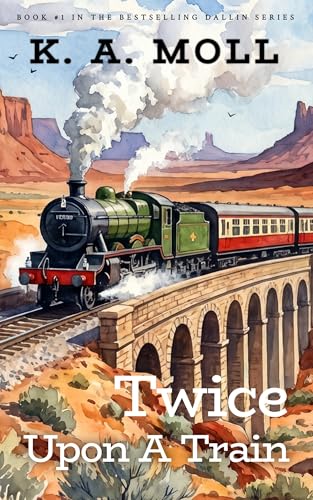 Twice Upon A Train: Book #1 in the Dallin Series (English Edition)
