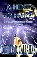 A Hint Of Hope: A Fantasy and Science Fiction Anthology 0987989197 Book Cover