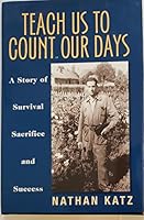 Teach us to count our days: A story of survival, sacrifice and success 0845348744 Book Cover