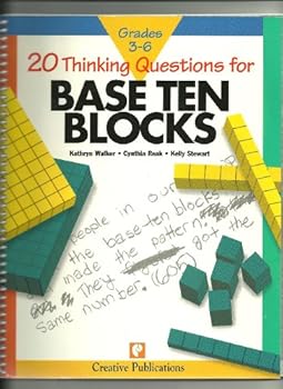 Spiral-bound 20 Thinking Questions for Base Ten Blocks Grades three through six (grades 3-6) Book