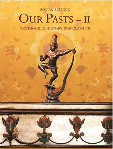 A Ncert Our pasts part -2 Textbook in History for class -7 Paperback – 1 January 2019