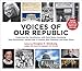 Voices of Our Republic: Exploring the Constitution with Ruth Bader Ginsburg, Alan Dershowitz, Sandra Day O'Connor, Ron Chernow, and Many More