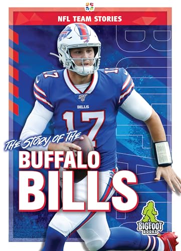 The Story of the Buffalo Bills (NFL Team Stories)
