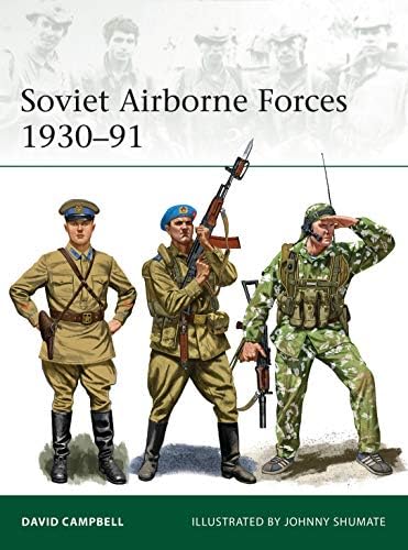Soviet Airborne Forces 1930โ91 (Elite Book 231) Kindle Edition