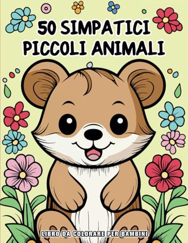 50 Simpatici Piccoli Animali da Colorare: Un libro divertente e creativo per bambini dai 3 ai 12 ann