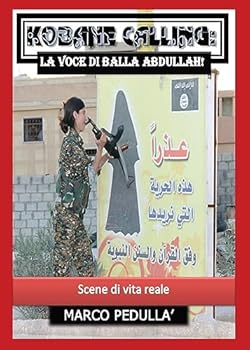 Paperback Kobane calling: la voce di Balla Abdullah! (Italian Edition) [Italian] Book