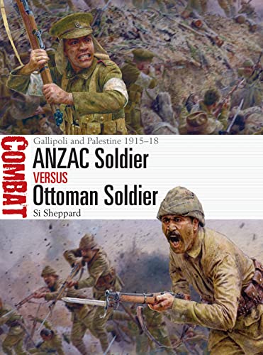 ANZAC Soldier vs Ottoman Soldier: Gallipoli and Palestine 1915–18 (Combat)