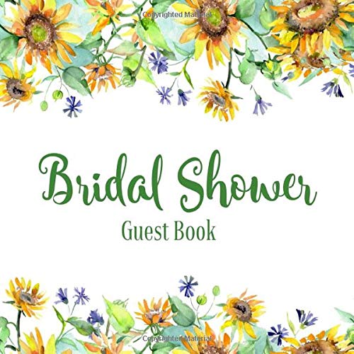 Bridal Shower Guest Book: Sunflower Garden Floral Theme | Advice and Well Wishes Messages for the Bride | Unique Guestbook Keepsake with Gift Log & Photo Book (Gifts for Bride-to-Be)