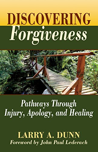 Discovering Forgiveness: Pathways Through Injury, Apology, and Healing (Theological Postings