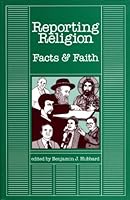 Reporting Religion: Facts & Faith (Eagle Books) 0944344100 Book Cover