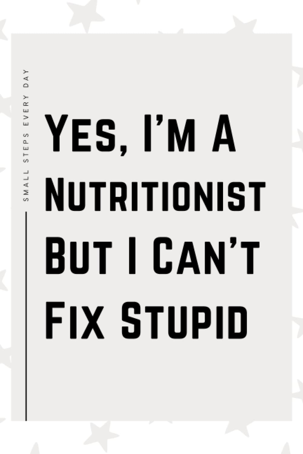 Nutritionist Gifts: Blank Lined Journal Notebook, an Appreciation Thank You and Funny Gift for Nutritionists