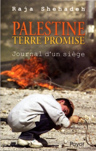 Palestine, terre promise : Journal d'un siège