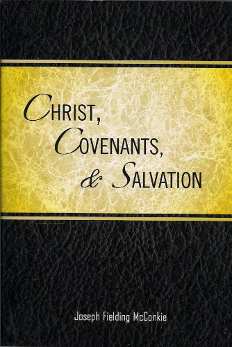 Christ, Covenants, and Salvation