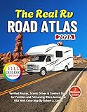 The Real RV Road Atlas : Verified Routes, Scenic Drives & Comfort Stops for Families and Pet-Loving RVers Across the USA With Color-Map (English Edition)