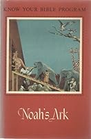 Noah's Ark (Know your Bible Program) B0007H4CD2 Book Cover