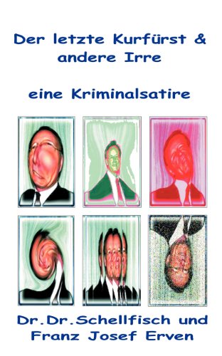 Preisvergleich Produktbild Der letzte Kurfürst & andere Irre