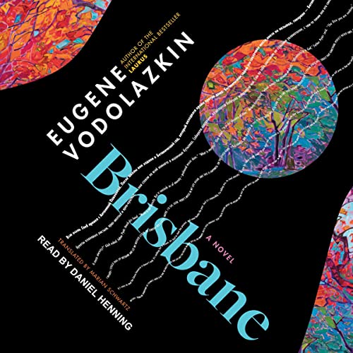 Brisbane by Eugene Vodolazkin, Marian Schwartz - translator episode artwork