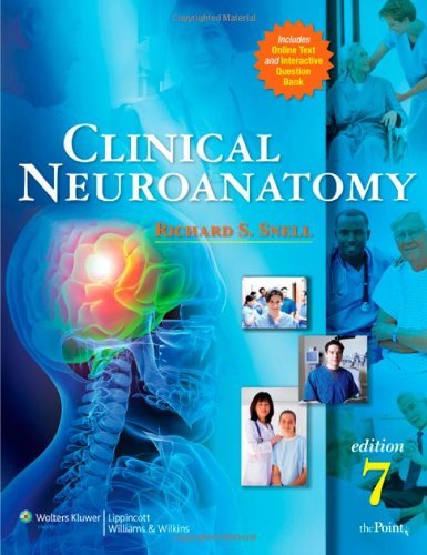 By Richard S. Snell - Clinical Neuroanatomy: 7th (seventh) Edition