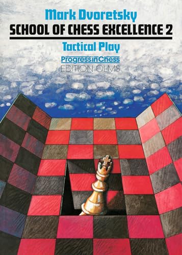 School of Chess Excellence 2: Tactical Play