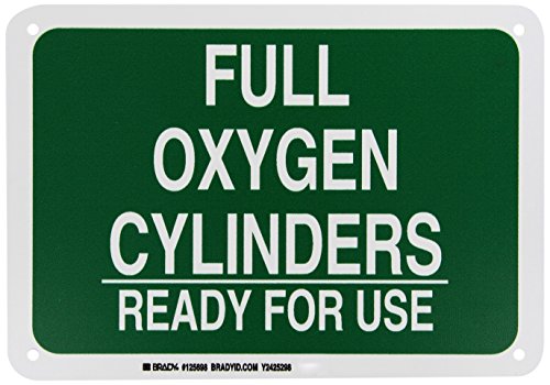 Brady 125698 Chemical and Hazard Sign, Legend"Full Oxygen Cylinders Ready for Use", 7" Height, 10" Width, White on Green