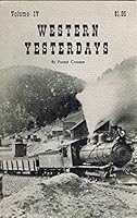 Western Yesterdays - Volume IV Mining Camp Doctor and other stories autographed (second printing 1972) B000HJMDL8 Book Cover