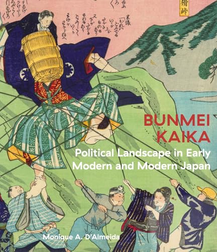 Bunmei Kaika: Political Landscape in Early Modern and Modern Japan