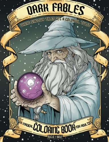 Dark Fables: A Fairy Tale Coloring Book for Adults: An enchanted coloring book for adults featuring 31 magical fantasy, easy to color artworks. Banish ... enchanted forests, and fairy-tale beings!