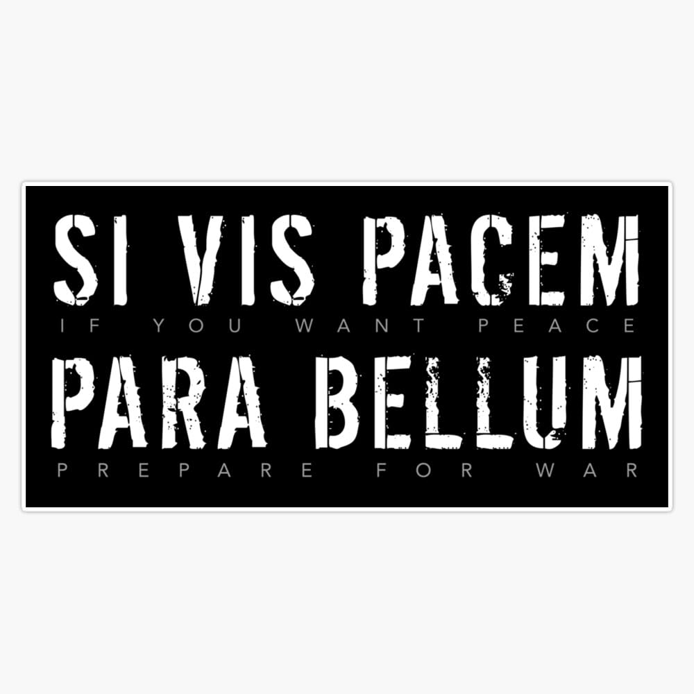 Latin Quote: Si Vis Pacem para Bellum (If You Want Peace, Prepare for War) Window Bumper Sticker Decal 5"