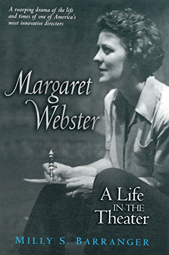 Télécharger Margaret Webster: A Life in the Theater (Triangulations: Lesbian/Gay/Queer Theater/Drama/Performance PDF Ebook En Ligne