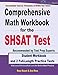 Comprehensive Math Workbook for the SHSAT Test: Student Workbook and 2 Full-Length Practice Tests
