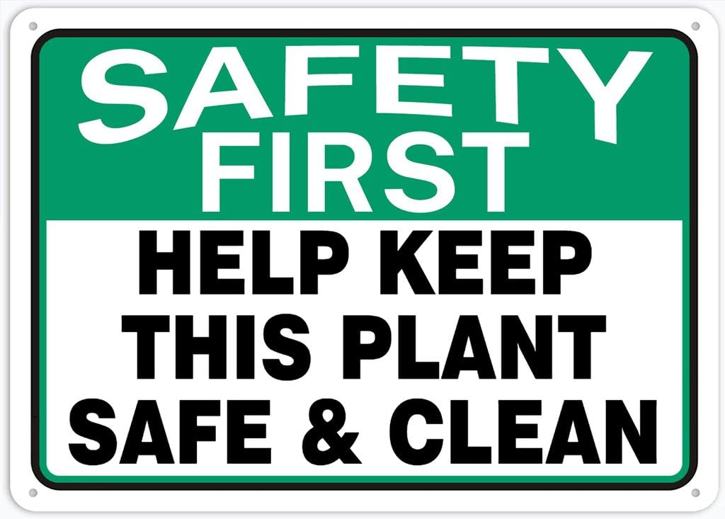 8"x12" Tin Metal Sign - Safety First Help Keep This Plant Safe And Clean - Outdoor Decor, Road/Street Warning Use