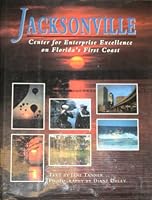 Jacksonville: Center for Enterprise Excellence on Florida's First Coast 1563521229 Book Cover