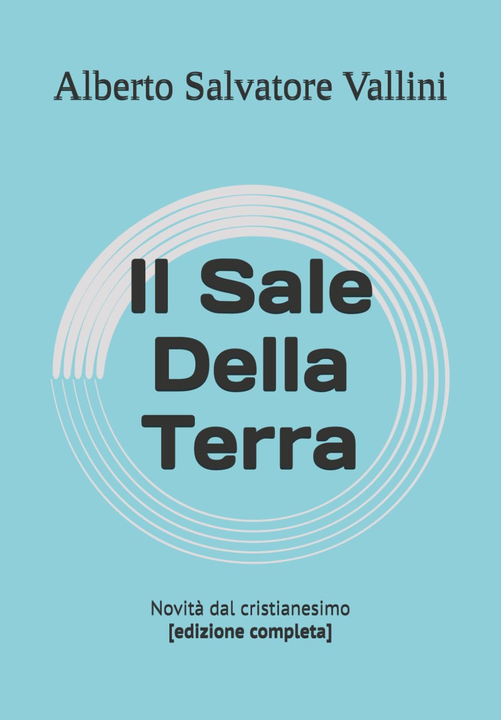 Il Sale Della Terra: novità dal cristianesimo