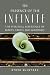 The Presence of the Infinite: The Spiritual Experience of Beauty, Truth, and Goodness