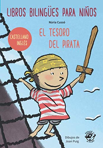 LIBROS BILINGÜES PARA NIÑOS – CASTELLANO/INGLÉS – EL TESORO DEL PIRATA: Children bilingual books – Spanish/English – The Pirate Treasure – 4-6 years