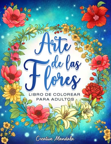 Arte de las Flores: Libro de colorear para adultos con motivos florales, jarrones, ramos, guirnaldas y relajantes decoraciones florales