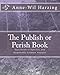 Produktbild The Publish or Perish Book: Your Guide to Effective and Responsible Citation Analysis
