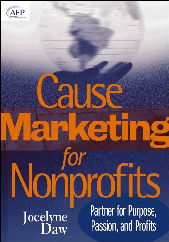 Cause Marketing for Nonprofits: Partner for Purpose, Passion, and Profits (The AFP/Wiley Fund Development Series...