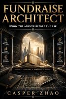 Fundraise Architect: Know the Answer Before the Ask: The Founder's Guide to Surviving Investor Due Diligence (Banking and Financing Masterclass Series) B0H6HXX8M3 Book Cover
