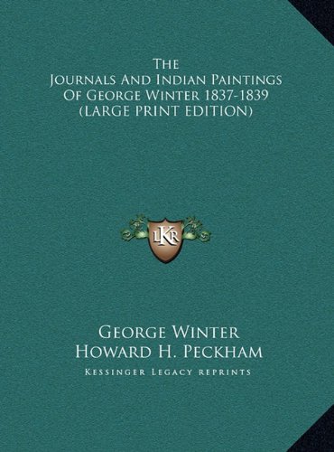 The Journals And Indian Paintings Of George Winter 1837-1839 (LARGE ...