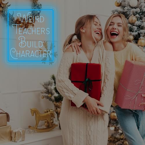 Image of Weird Teacher Build Character Neon Sign Neon Lights for Classroom Decor,USB Powered LED Light Up Signs for Bedroom, Man Cave,Party Decorations,Gift for Students,Teachers