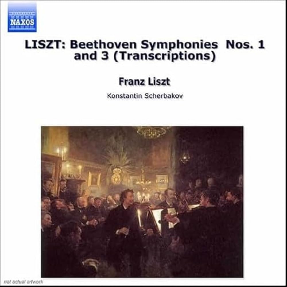 Beethoven/Liszt-Symphonies Nos 1 & 3 (Piano Transcriptions)