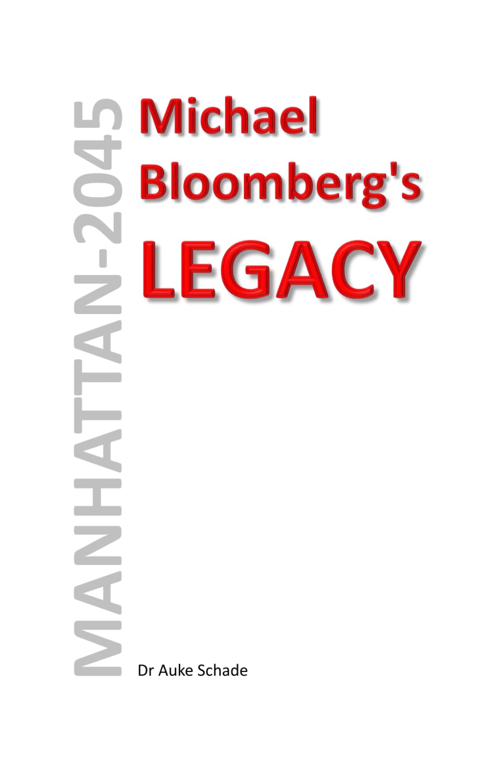 Michael Bloomberg’s Legacy (Legacy (Manhattan-2045))