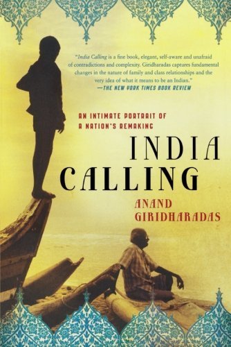 India Calling by Giridharadas, Anand (2012) Paperback