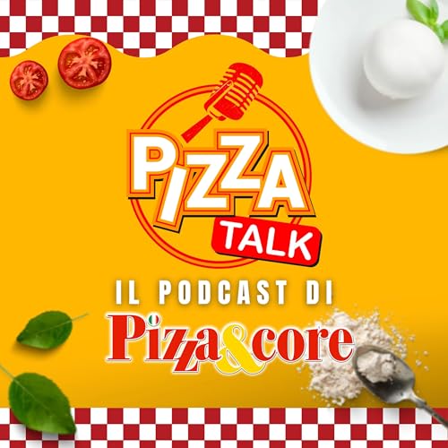 Pizza Talk 🍕 il podcast di Pizza&core cover art
