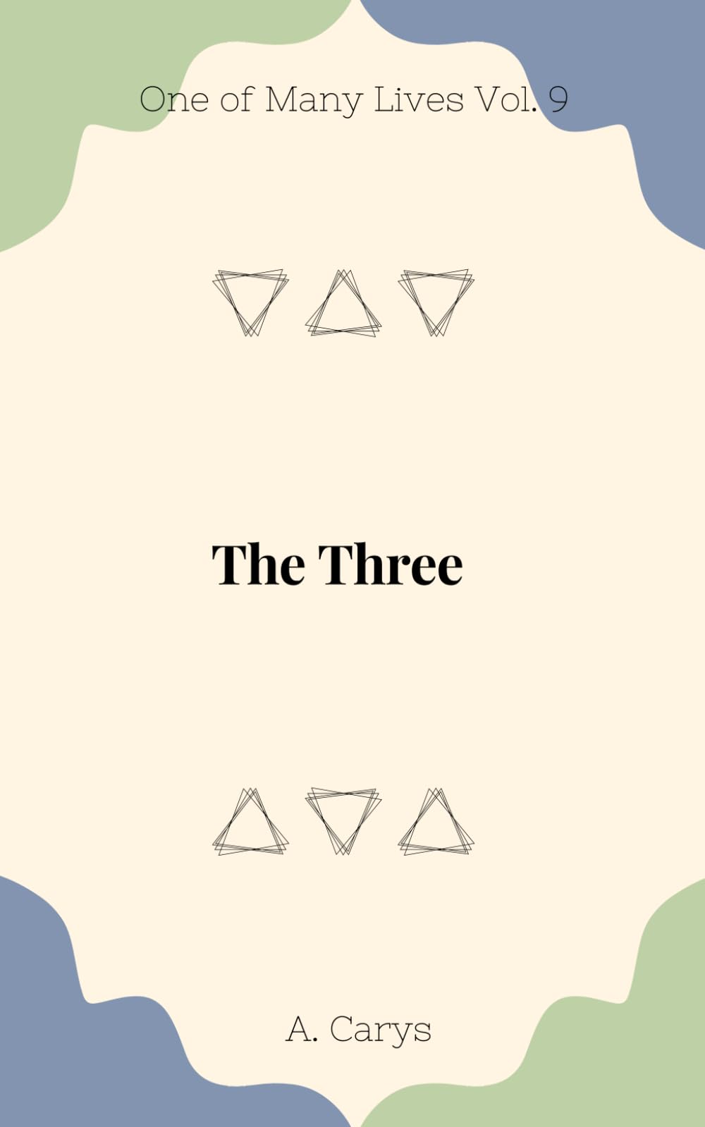 The Three (One Of Many Lives)